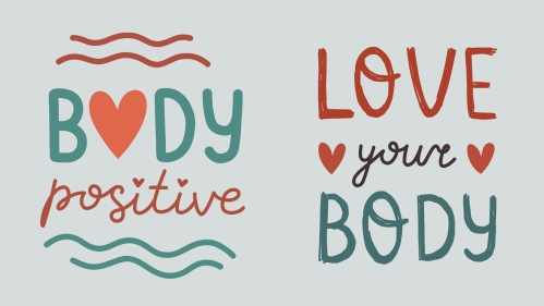 Body Positive, Love Your Body