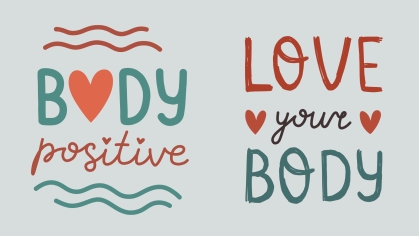 Body Positive, Love Your Body